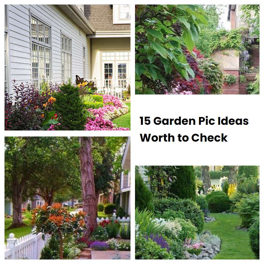 15 Garden Pic Ideas Worth To Check SharonSable