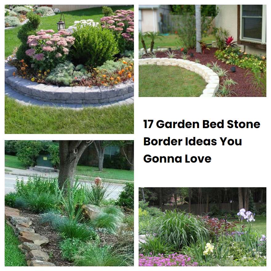 17 Garden Bed Stone Border Ideas You Gonna Love SharonSable