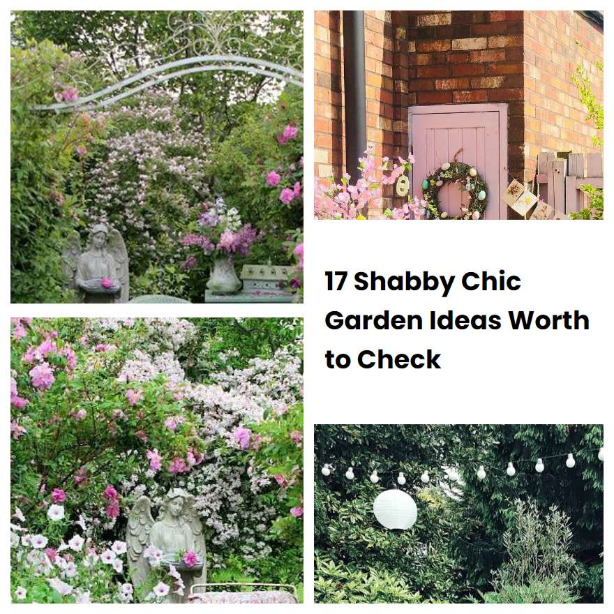 17 Shabby Chic Garden Ideas Worth To Check SharonSable