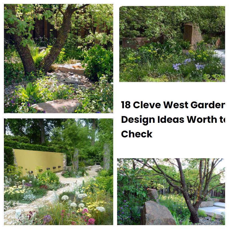 Cleve West Garden Design Ideas Worth To Check Sharonsable