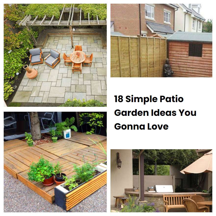 Simple Patio Garden Ideas You Gonna Love Sharonsable