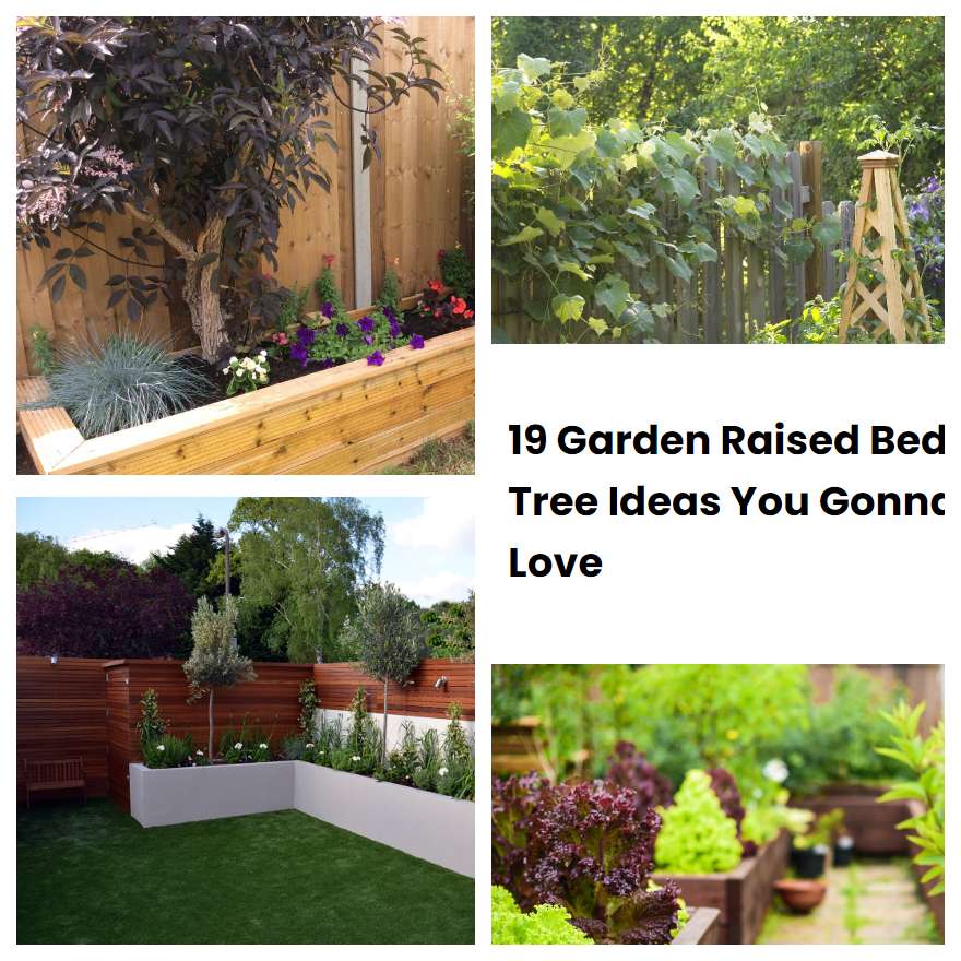 Garden Raised Bed Tree Ideas You Gonna Love Sharonsable