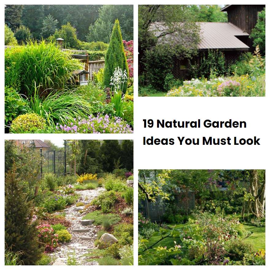 Natural Garden Ideas You Must Look Sharonsable