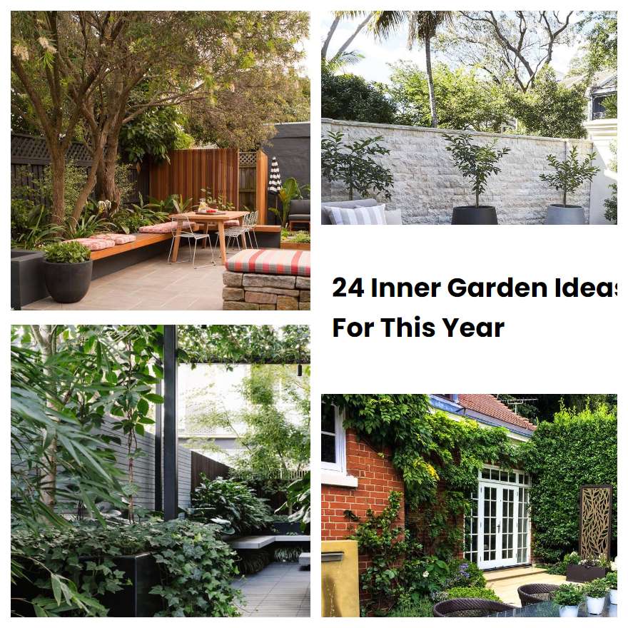 24 Inner Garden Ideas For This Year SharonSable