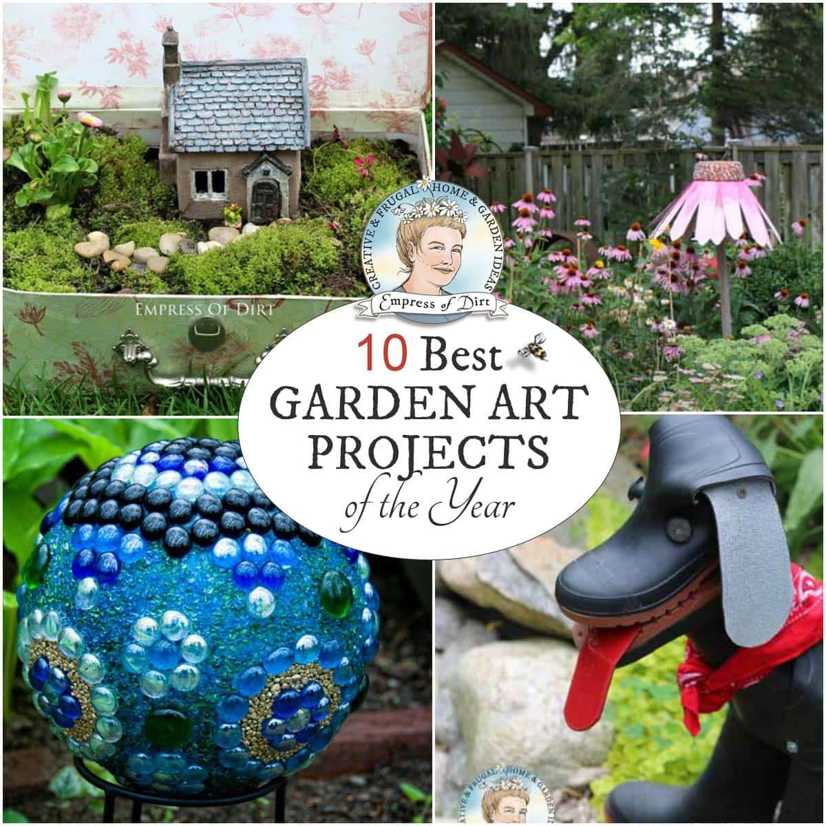 23 Empress of Dirt Garden Art Ideas To Consider | SharonSable