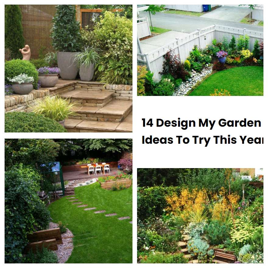 14 Design My Garden Ideas To Try This Year | SharonSable