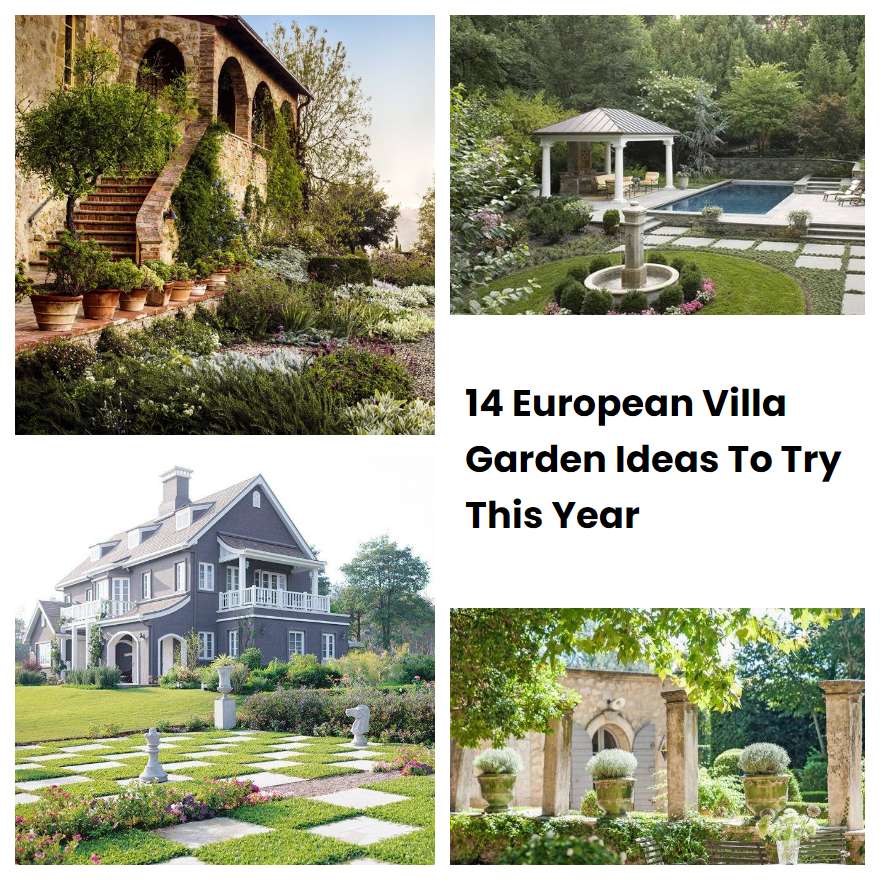 14 European Villa Garden Ideas To Try This Year | SharonSable