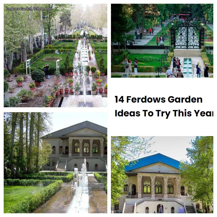 14 Ferdows Garden Ideas To Try This Year | SharonSable