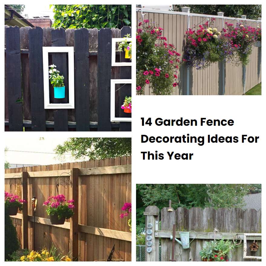 14 Garden Fence Decorating Ideas For This Year