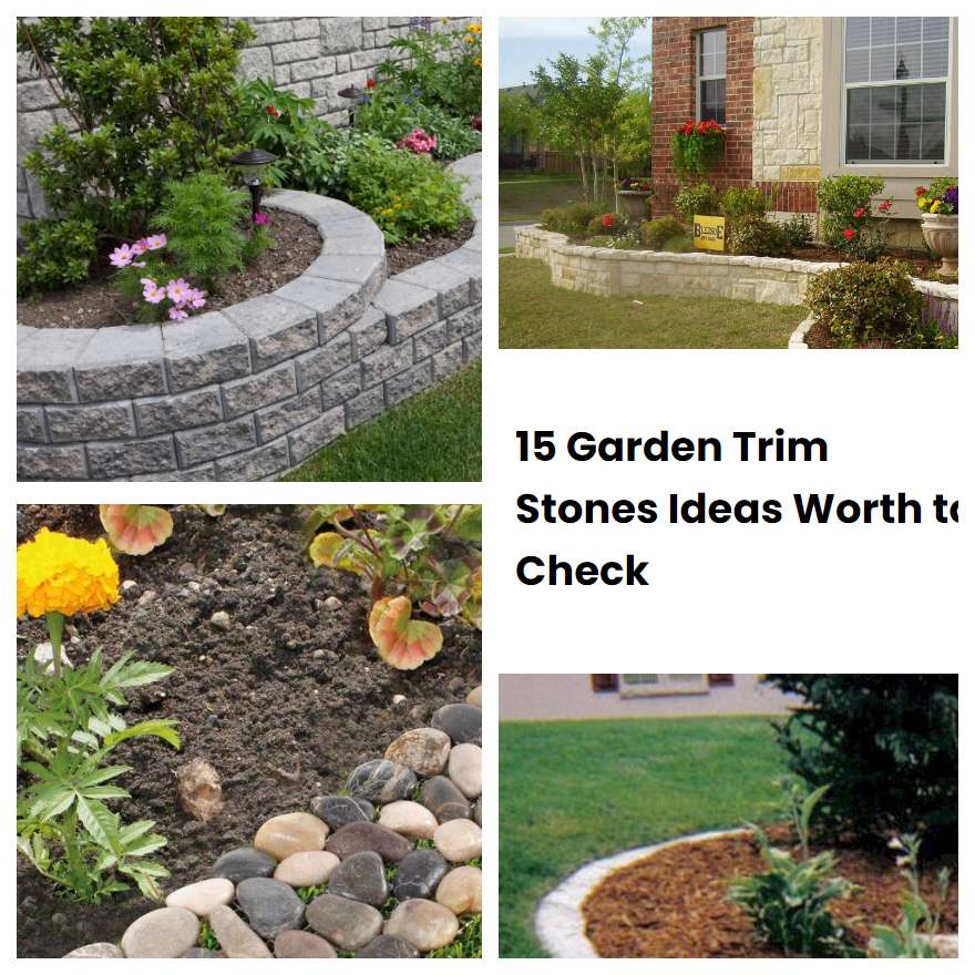 15 Garden Trim Stones Ideas Worth to Check | SharonSable