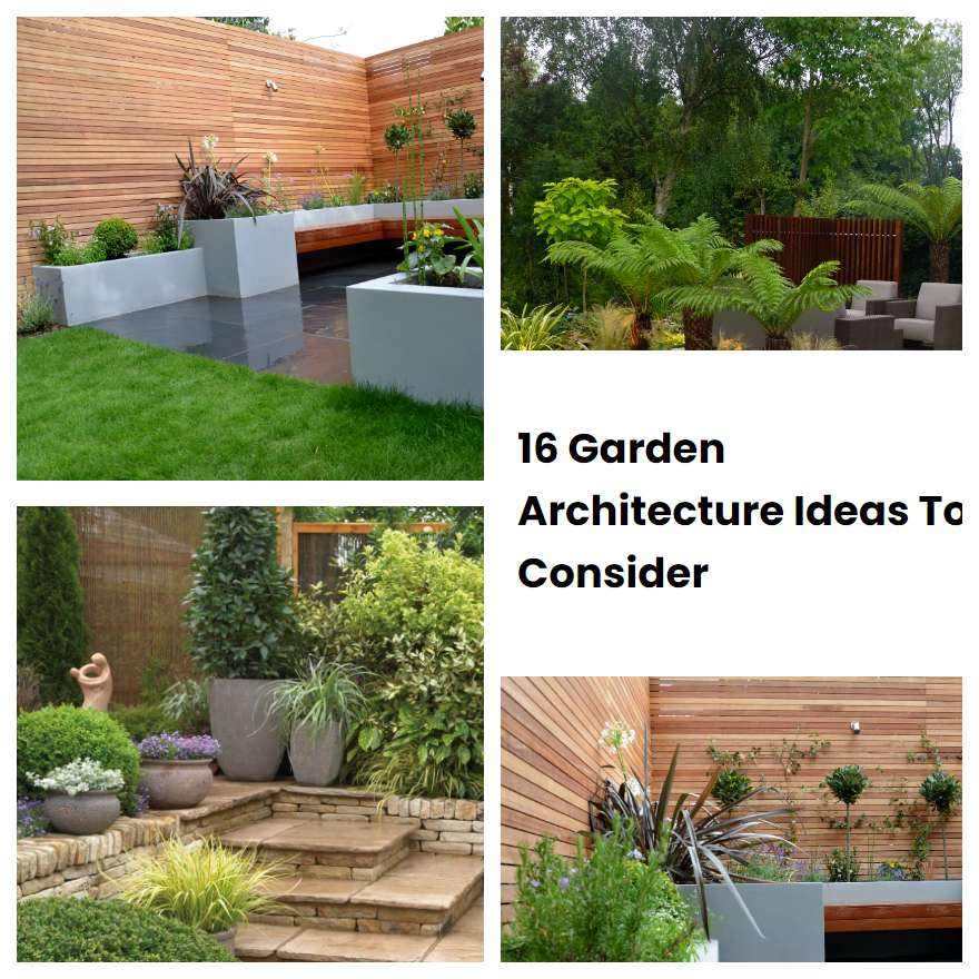 16 Garden Architecture Ideas To Consider | SharonSable