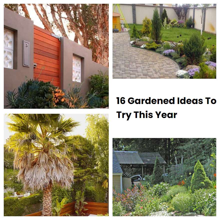 16 Gardened Ideas To Try This Year