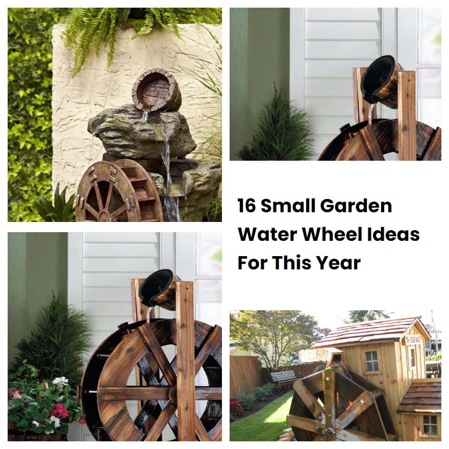 16 Small Garden Water Wheel Ideas For This Year | SharonSable