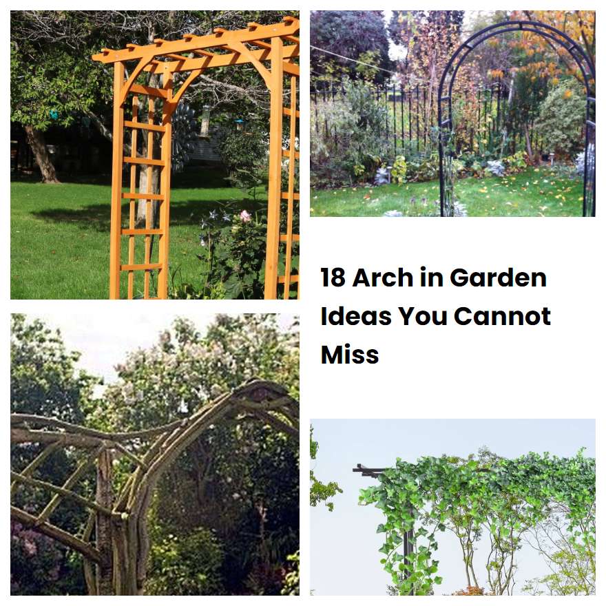 18 Arch in Garden Ideas You Cannot Miss | SharonSable