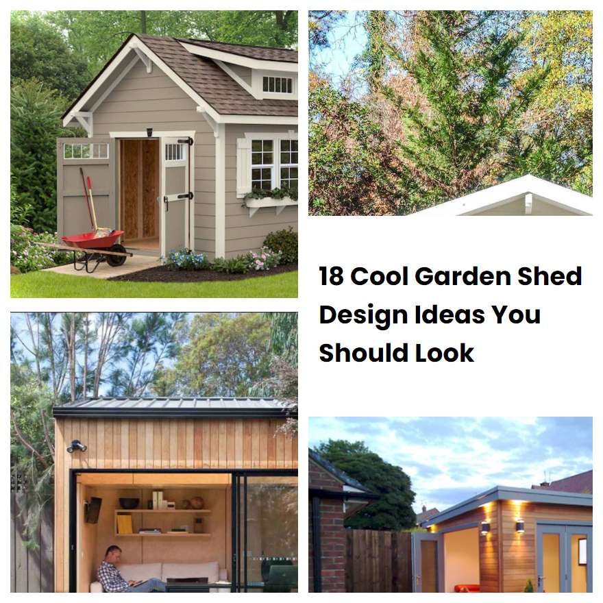 18 Cool Garden Shed Design Ideas You Should Look