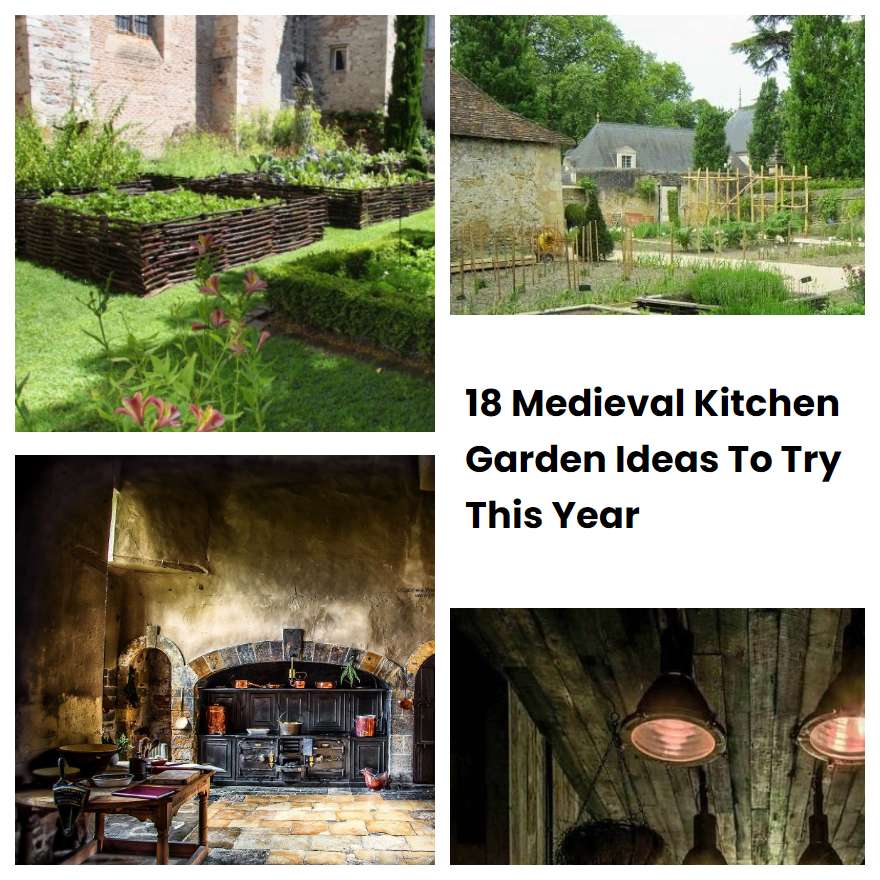 18 Medieval Kitchen Garden Ideas To Try This Year SharonSable   18 Medieval Kitchen Garden Ideas To Try This Year 