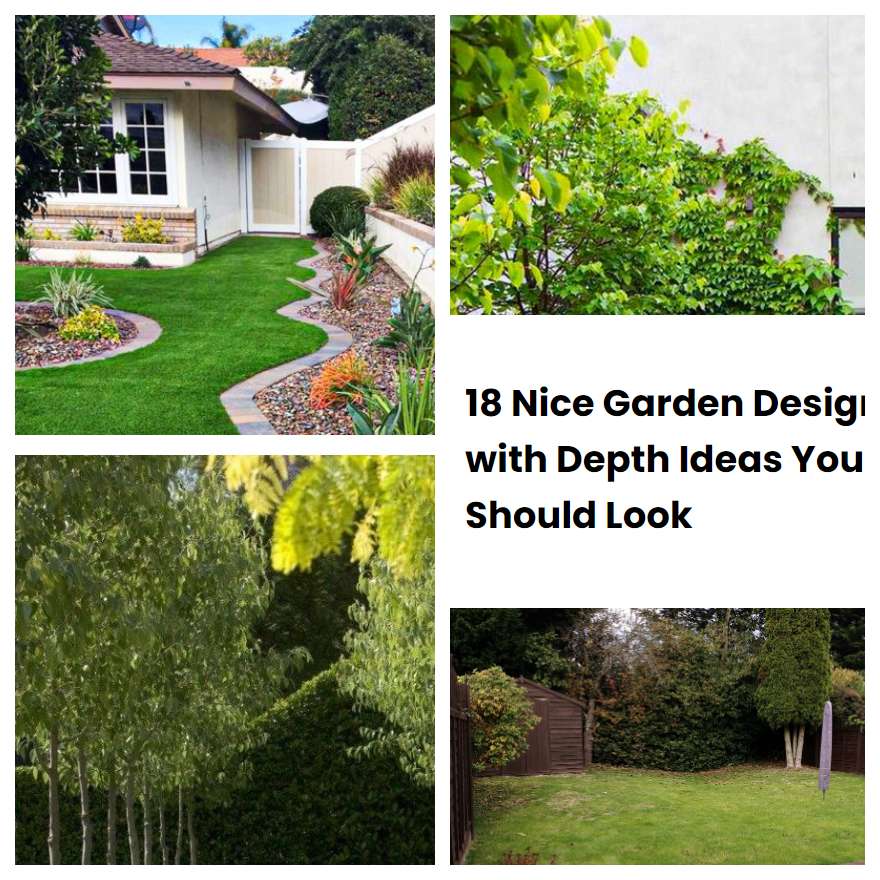 18 Nice Garden Design with Depth Ideas You Should Look