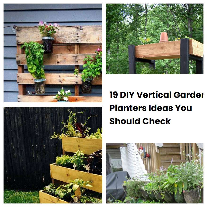 19 Diy Vertical Garden Planters Ideas You Should Check 