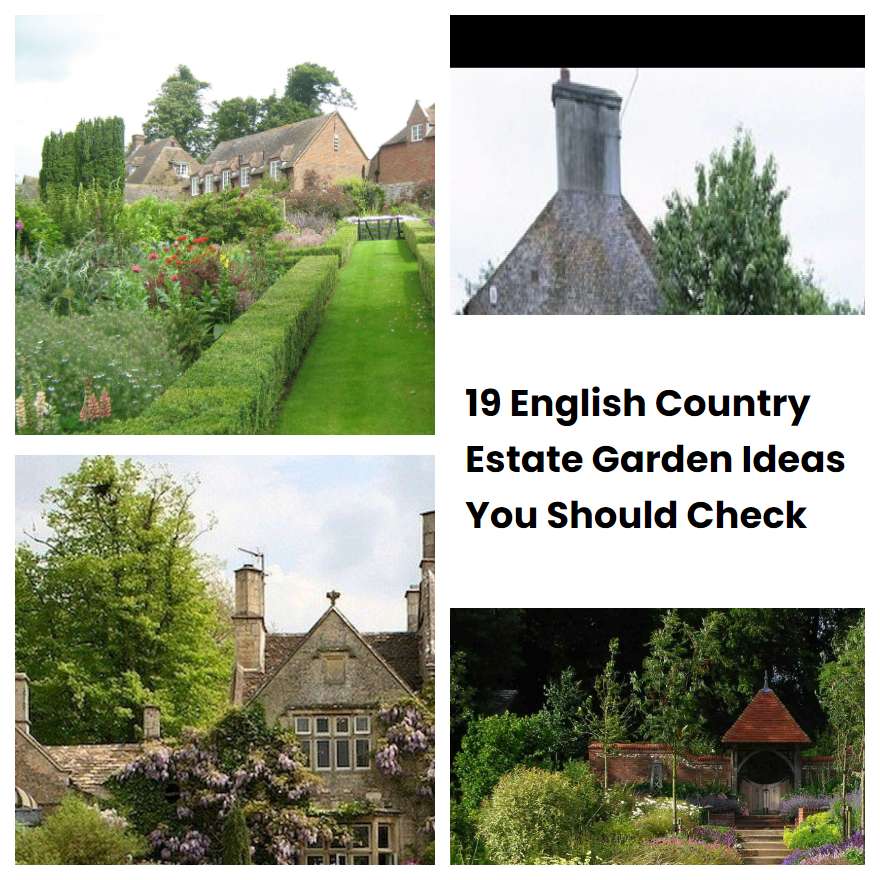 19 English Country Estate Garden Ideas You Should Check