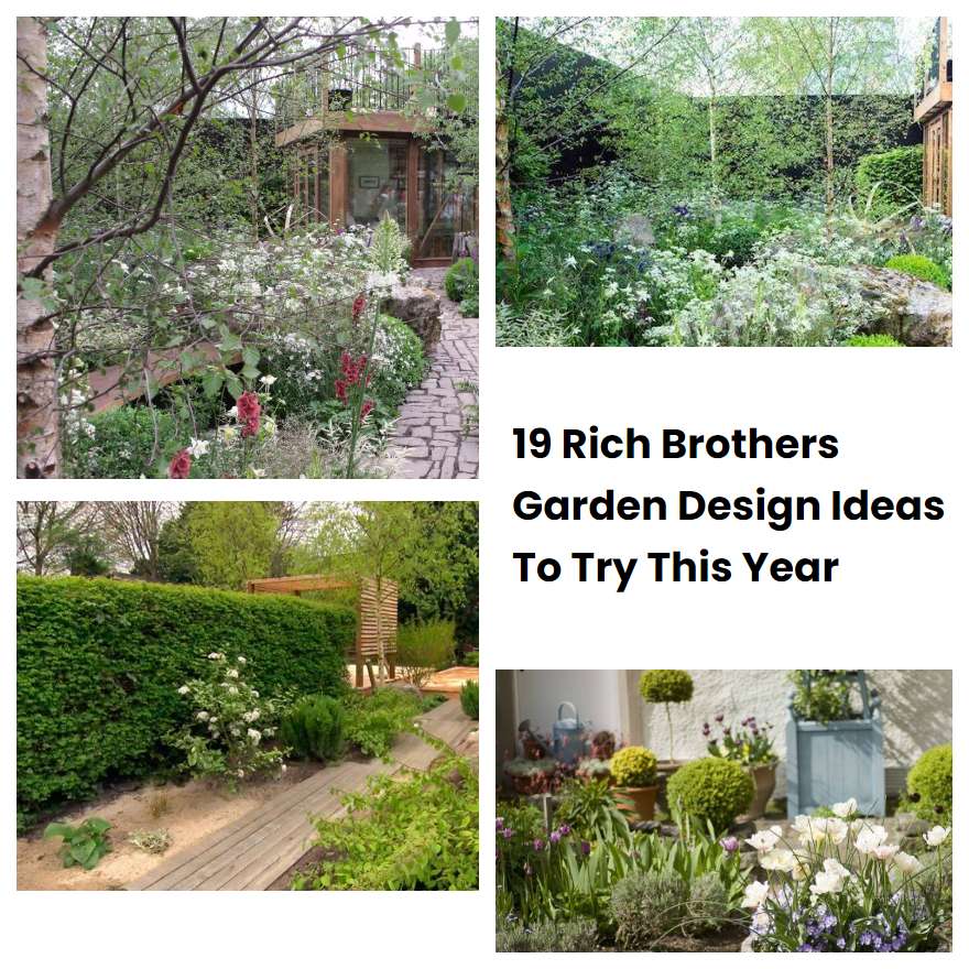 19 Rich Brothers Garden Design Ideas To Try This Year | SharonSable