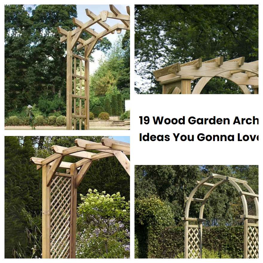 19 Wood Garden Arch Ideas You Gonna Love | SharonSable