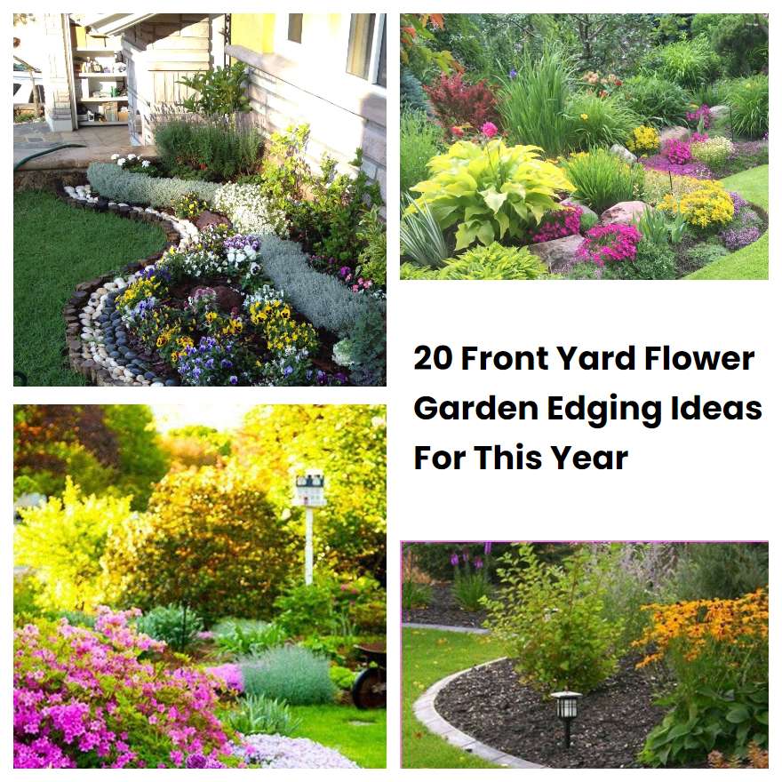 20 Front Yard Flower Garden Edging Ideas For This Year | SharonSable