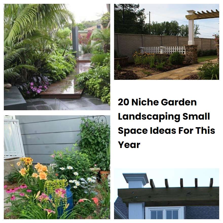 20 Niche Garden Landscaping Small Space Ideas For This Year | SharonSable