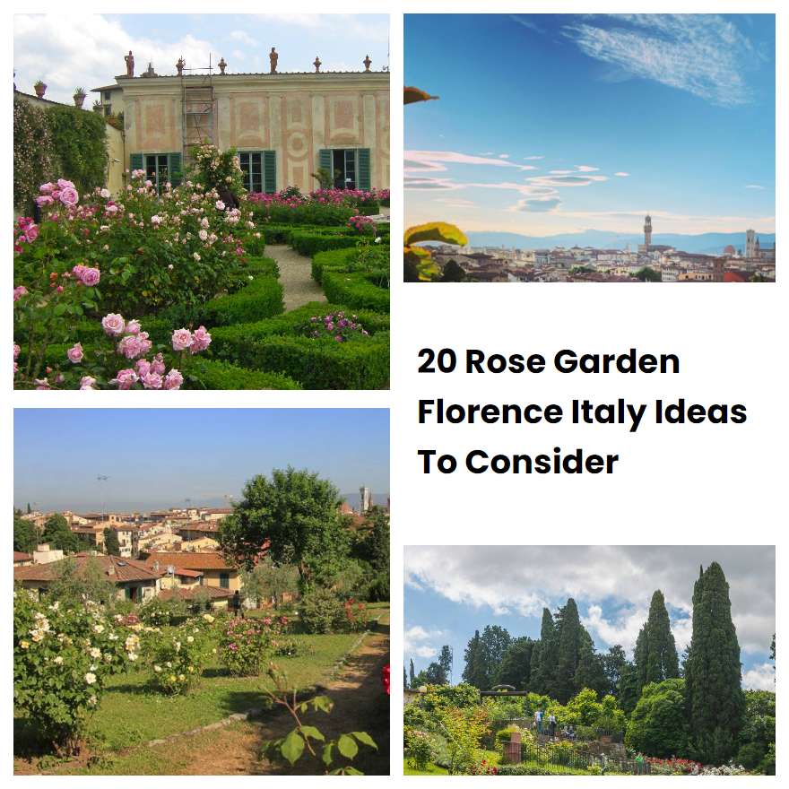 20 Rose Garden Florence Italy Ideas To Consider | SharonSable