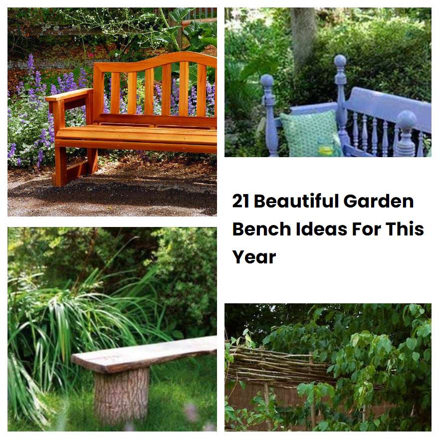 21 Beautiful Garden Bench Ideas For This Year | SharonSable