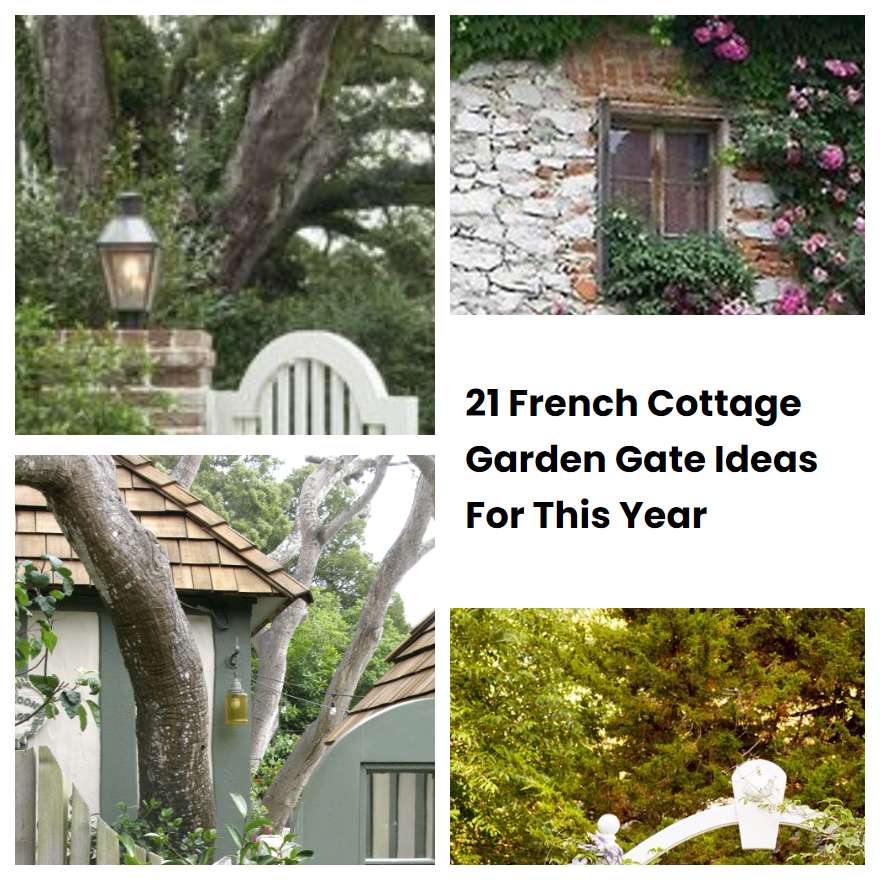 21 French Cottage Garden Gate Ideas For This Year