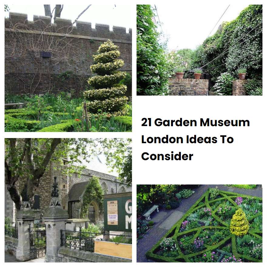 21 Garden Museum London Ideas To Consider | SharonSable