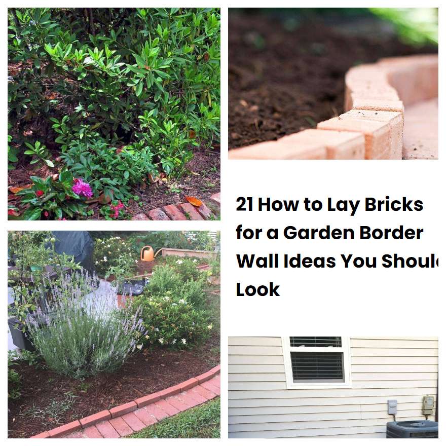 21 How To Lay Bricks For A Garden Border Wall Ideas You Should Look