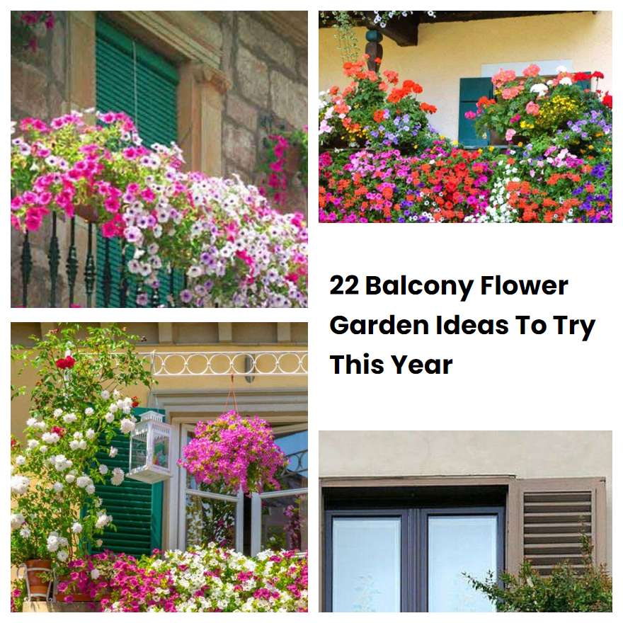 22 Balcony Flower Garden Ideas To Try This Year | SharonSable