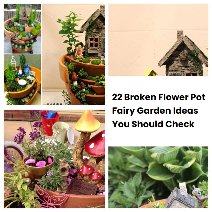 22 Broken Flower Pot Fairy Garden Ideas You Should Check | SharonSable