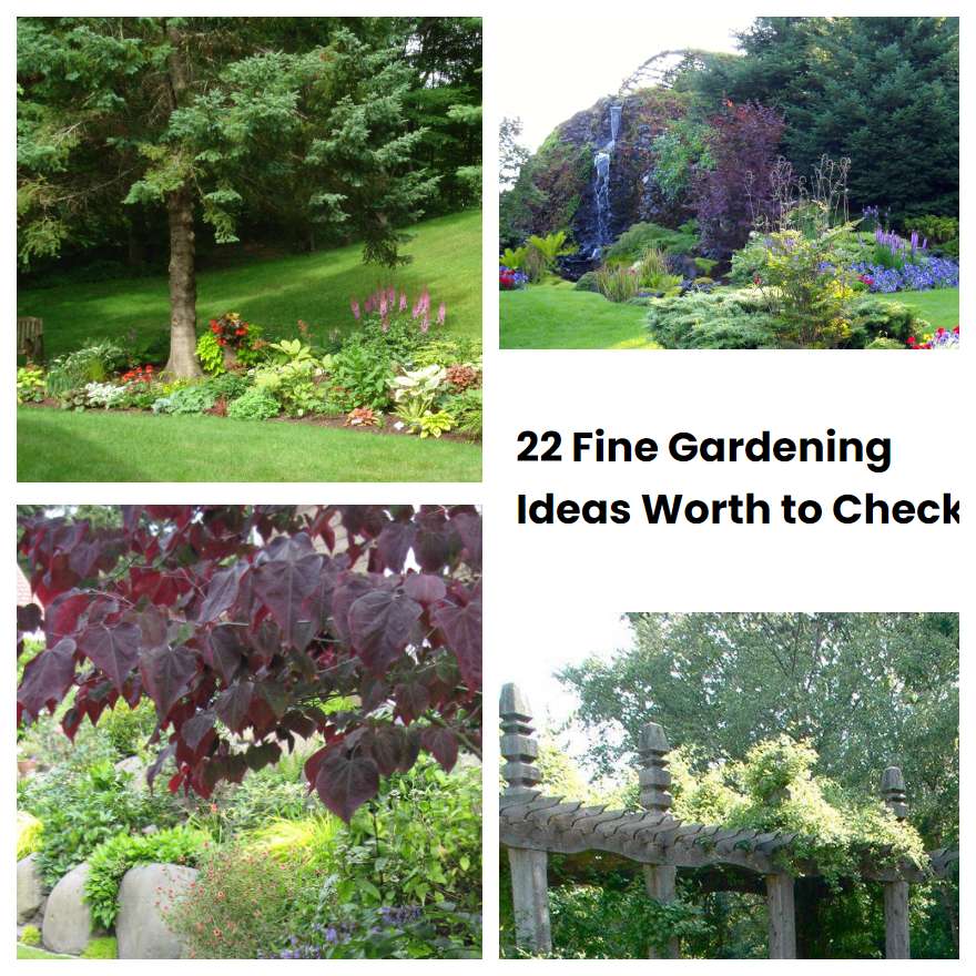 22 Fine Gardening Ideas Worth to Check