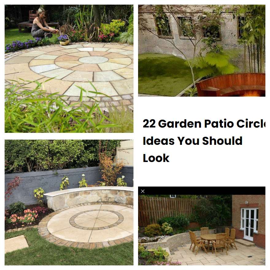 22 Garden Patio Circle Ideas You Should Look 