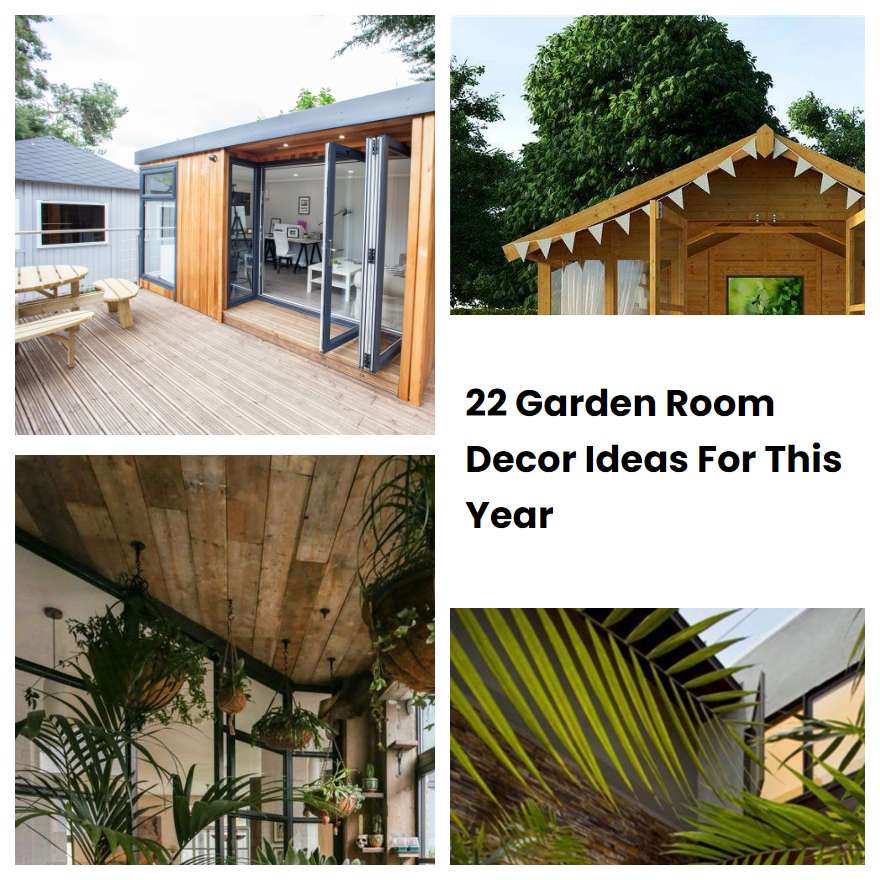 22 Garden Room Decor Ideas For This Year Sharonsable 4430