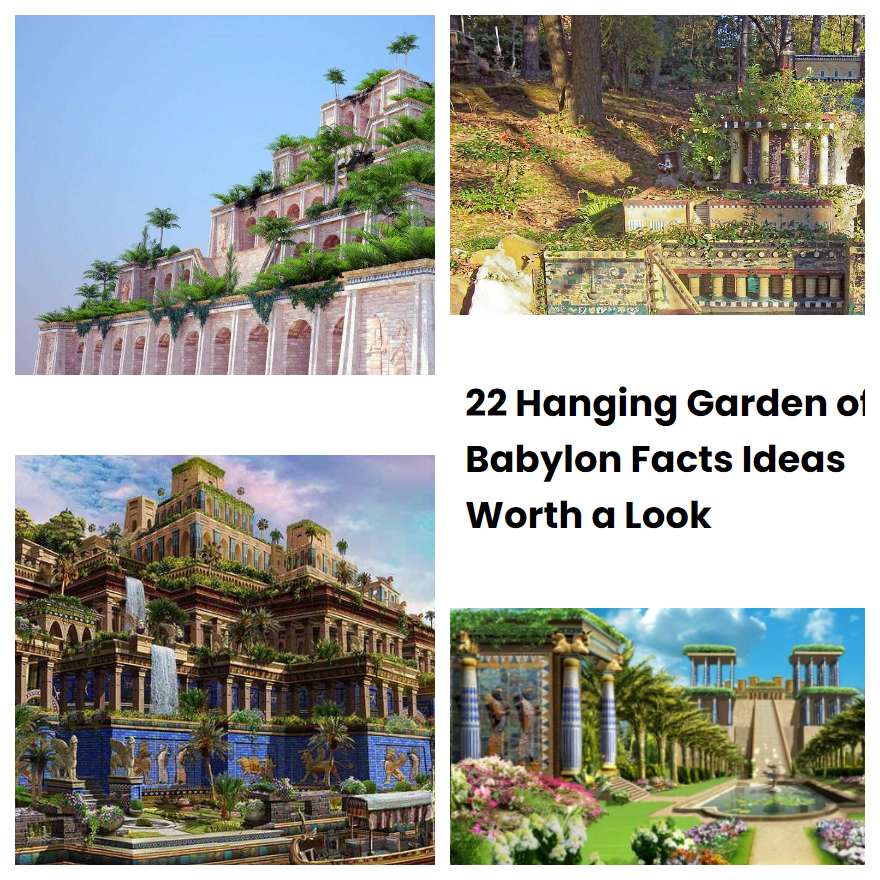 22 Hanging Garden of Babylon Facts Ideas Worth a Look | SharonSable