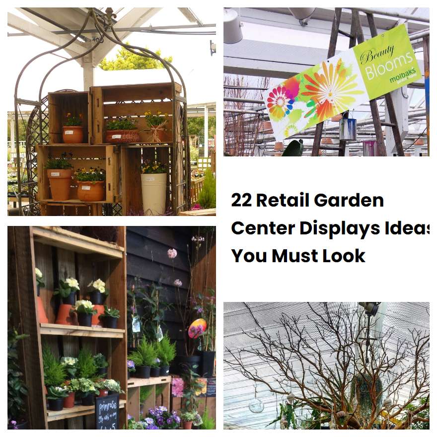 22 Retail Garden Center Displays Ideas You Must Look | SharonSable