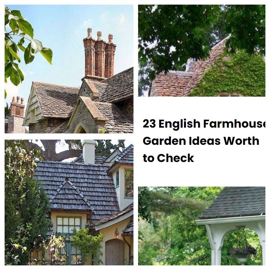23 English Farmhouse Garden Ideas Worth to Check