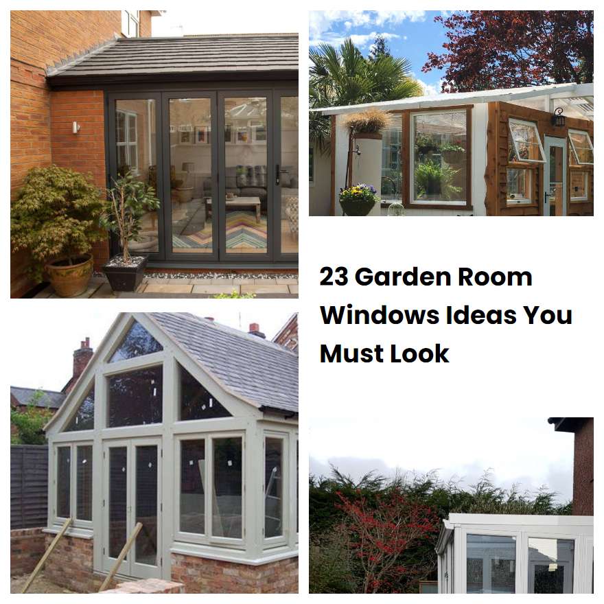 23 Garden Room Windows Ideas You Must Look