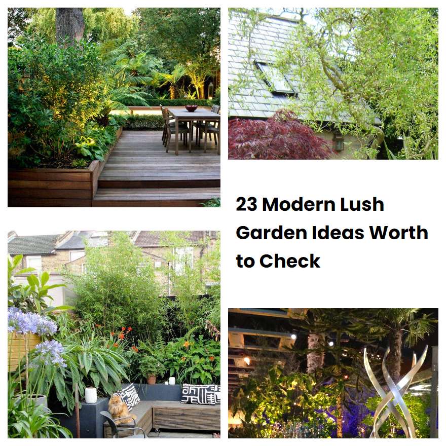 23 Modern Lush Garden Ideas Worth to Check | SharonSable