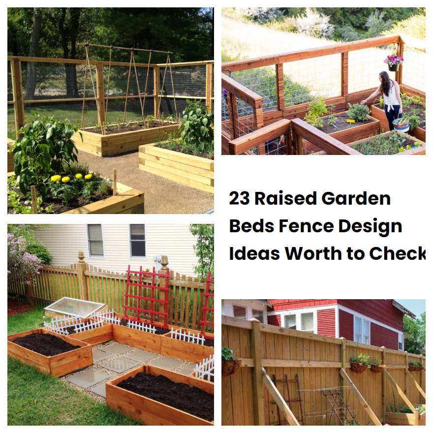 23 Raised Garden Beds Fence Design Ideas Worth to Check | SharonSable