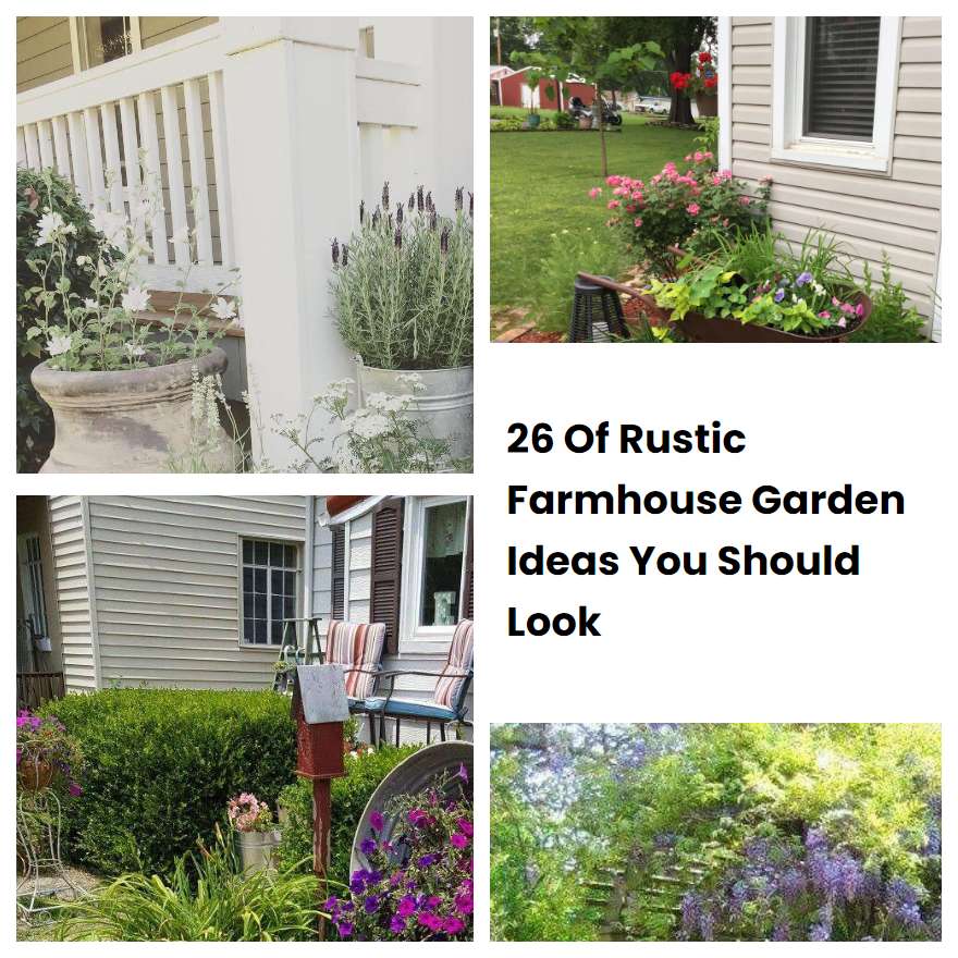 26 Of Rustic Farmhouse Garden Ideas You Should Look | SharonSable