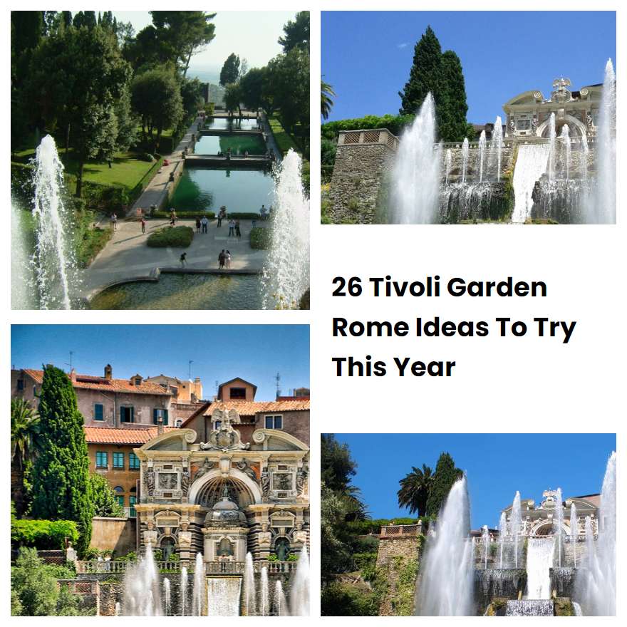 26 Tivoli Garden Rome Ideas To Try This Year