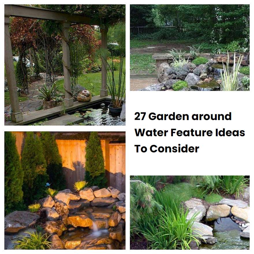 27 Garden around Water Feature Ideas To Consider | SharonSable