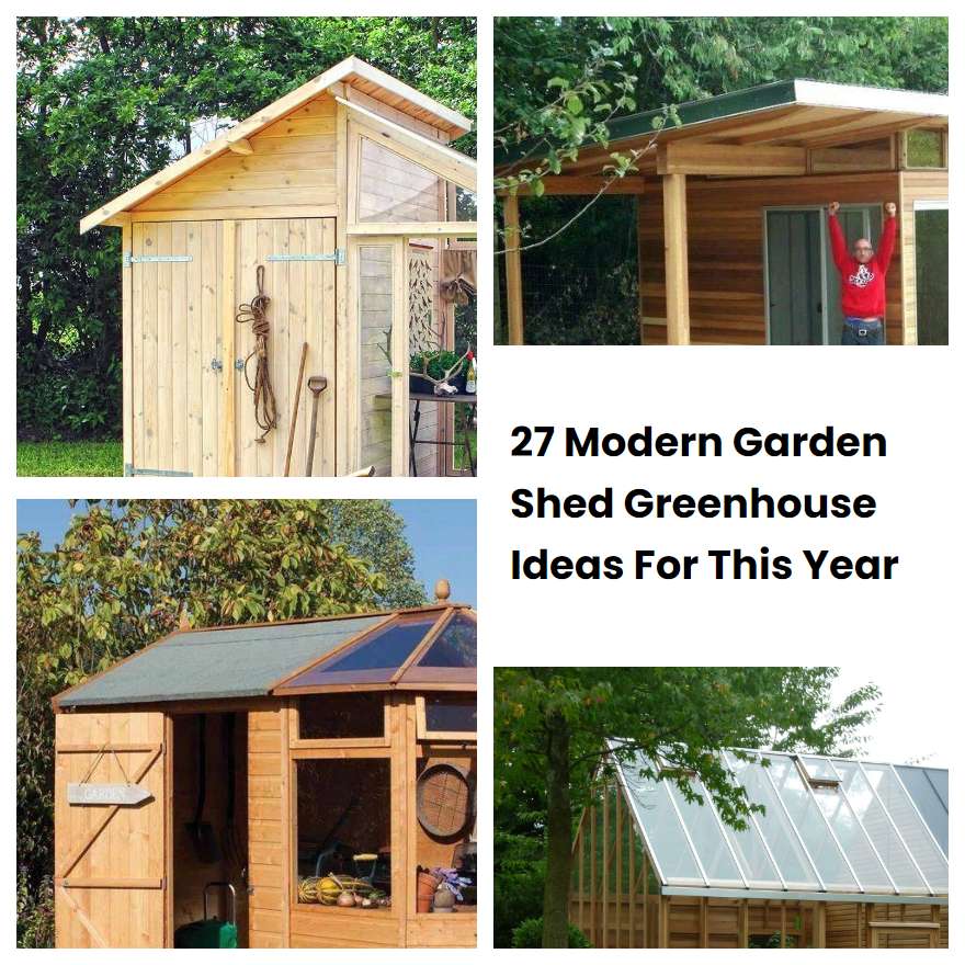 27 Modern Garden Shed Greenhouse Ideas For This Year | SharonSable