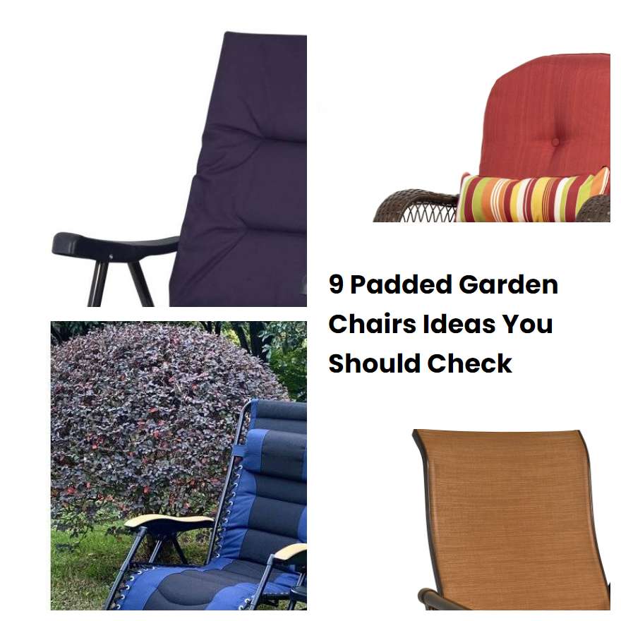 9 Padded Garden Chairs Ideas You Should Check | SharonSable